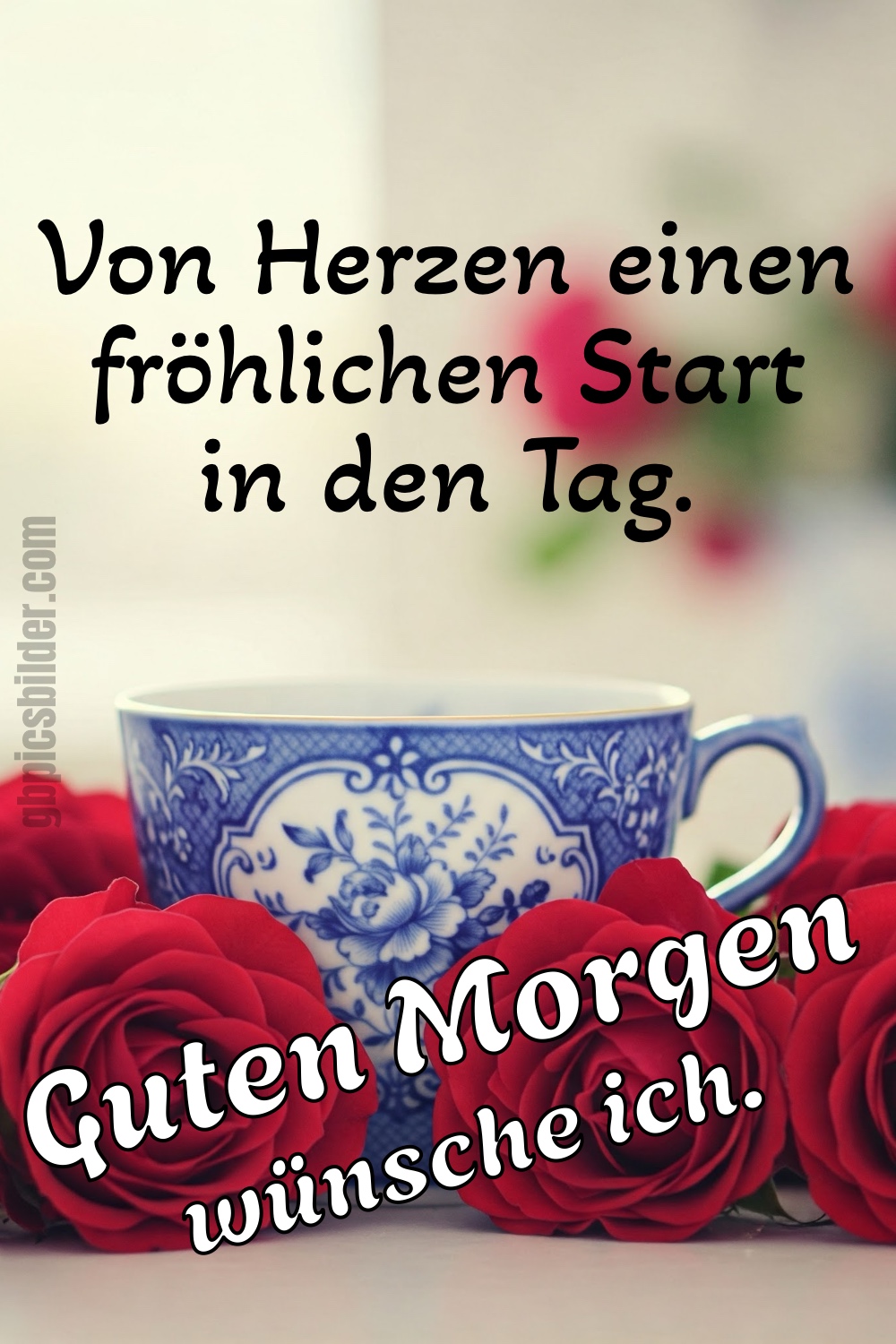 Von Herzen einen fröhlichen Start in den Tag. Guten Morgen wünsche ich.